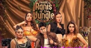 Reality Ranis Of The Jungle Watch Online Full HD Episodes