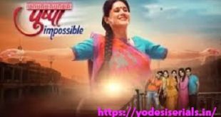 pushpa impossible Watch Online Full HD Episodes